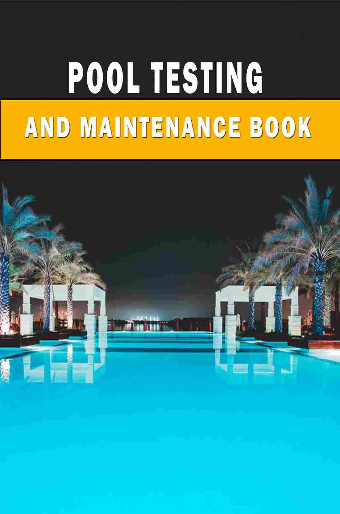 Pool Testing And Maintenance Book
