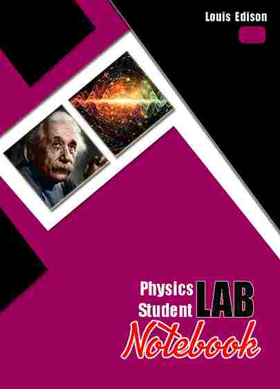 Physics Student Lab Notebook