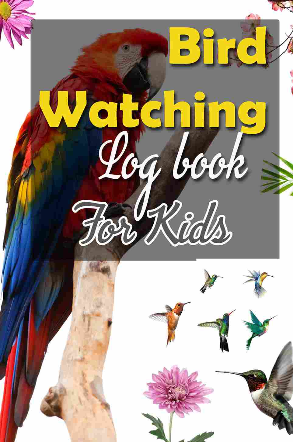 Bird Watching Log Book for Kids