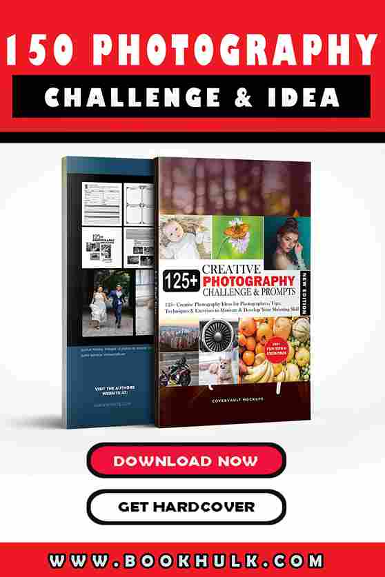 150 Daily Photography Projects, Challenge & Prompts